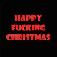 Happy Fucking Christmas